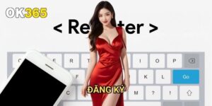 Đăng Ký Ok365: Hướng Dẫn Chi Tiết Tạo Tài Khoản Chỉ Trong 3 Phút