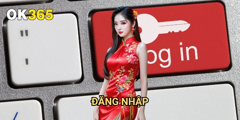 Đăng Nhập Ok365: Truy Cập An Toàn Vào Thế Giới Giải Trí Đỉnh Cao