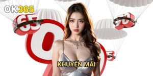 Khuyến Mãi Ok365: Cập Nhật Các Ưu Đãi Hấp Dẫn Nhất Hiện Nay