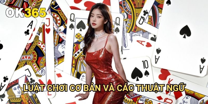 Cách Chơi Baccarat Hiệu Quả Ok365: Chiến Lược Từ Chuyên Gia Casino 2 Luật Chơi Cơ Bản Và Các Thuật Ngữ