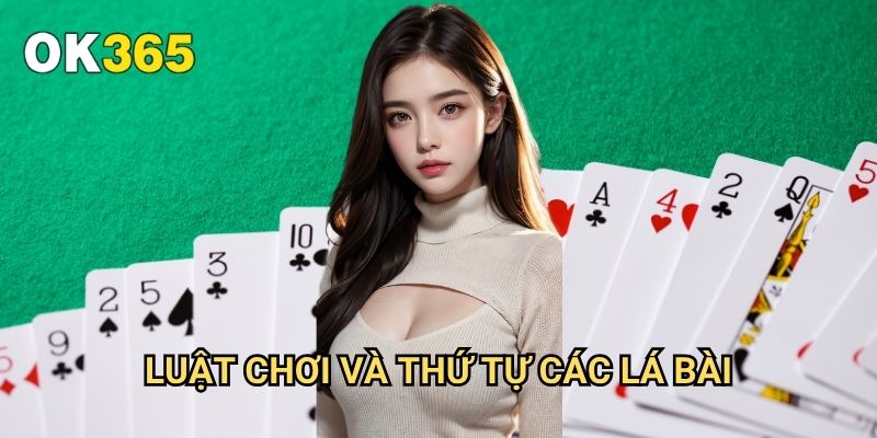 Cách Chơi Tiến Lên Miền Bắc Ok365: Quy Tắc Và Kỹ Năng Chiến Thắng 2 Luật Chơi Và Thứ Tự Các Lá Bài