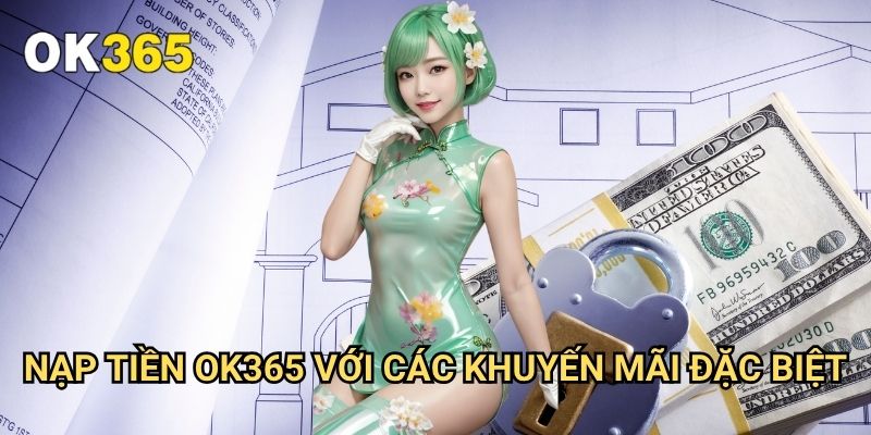 Nạp Tiền Ok365: Hướng Dẫn Chi Tiết Các Phương Thức Thanh Toán 3 Nạp Tiền Ok365 Với Các Khuyến Mãi Đặc Biệt