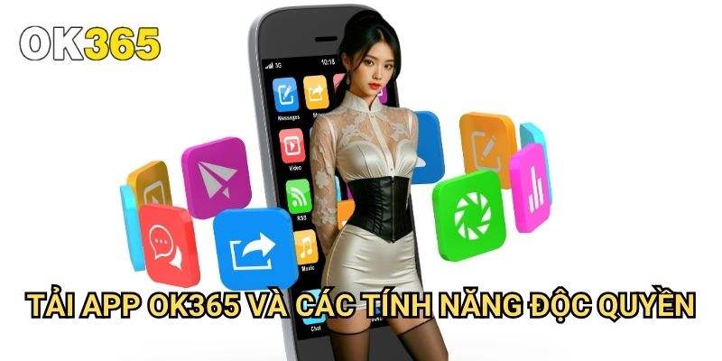 Tải App Ok365: Trải Nghiệm Cá Cược Đỉnh Cao Trên Thiết Bị Di Động 3 Tải App Ok365 Và Các Tính Năng Độc Quyền